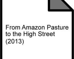 From Amazon pasture to the high street, 2013